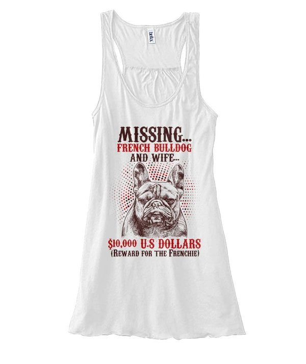 French Bulldog Beguiling Tank Top | Missing French Bulldog And Wife... $10,000 US Dollars (Reward For The Frenchie) (White\Light Colors) - Prime Arsenal