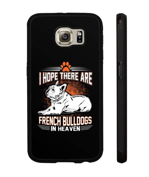French Bulldog Handsome SAMSUNG GALAXY S6 Case | I Hope There Are French Bulldogs In Heaven (Black\Dark Colors) - Prime Arsenal