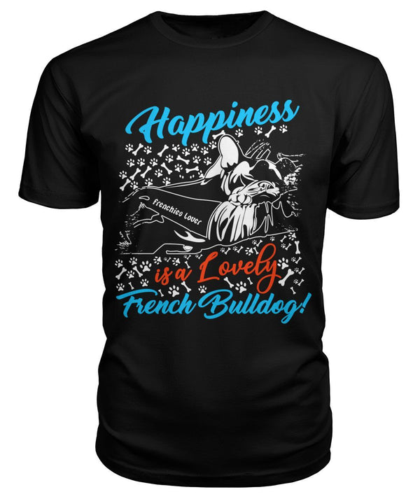 French Bulldog T-shirts. Happiness is a Lovely French Bulldog (Black/Dark Colors) - Prime Arsenal